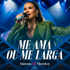 Me ama ou me larga